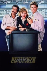 Download Switching Channels (1988) Dual Audio (Hindi-English) 480p [400MB] || 720p [1GB] || 1080p [2GB]