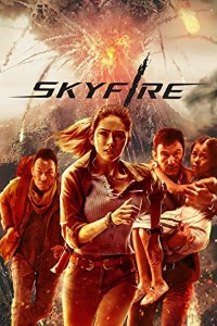 Download Skyfire (2019) {English With Subtitles} BluRay 480p [400MB] || 720p [850MB] || 1080p [2.4GB]