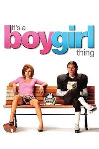 Download It’s a Boy Girl Thing (2006) Dual Audio (Hindi-English) 480p [350MB] || 720p [950MB]