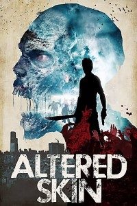 Download Altered Skin (2018) Dual Audio (Hindi-English) 480p [300MB] || 720p [900MB]