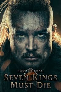 Download The Last Kingdom: Seven Kings Must Die (2023) Dual Audio {Hindi-English} 480p [400MB] || 720p [1GB] || 1080p [2.3GB]