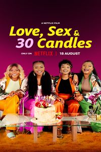 Download Love, Sex and 30 Candles (2023) (English with Subtitle) WeB-DL 480p [MB] || 720p [MB] || 1080p [GB]