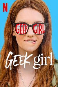 Download Geek Girl (Season 1) Dual Audio {Hindi-English} WeB-DL 480p [100MB] || 720p [300MB] || 1080p [1.3GB]